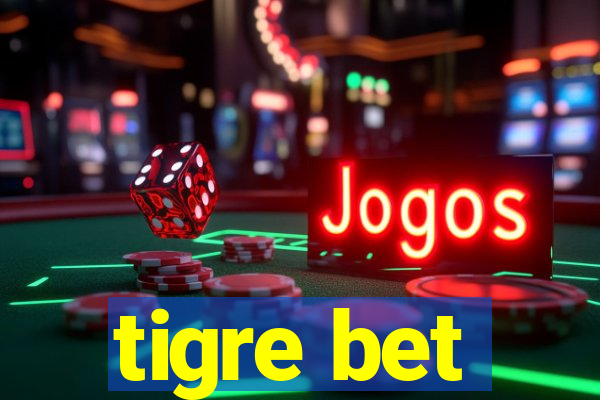 tigre bet